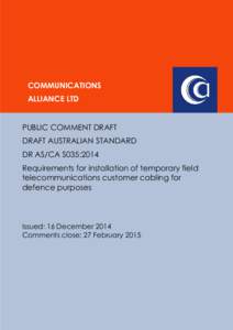 COMMUNICATIONS ALLIANCE LTD PUBLIC COMMENT DRAFT DRAFT AUSTRALIAN STANDARD DR AS/CA S035:2014 Requirements for installation of temporary field