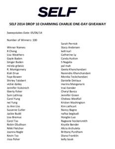    	
   SELF	
  2014	
  DROP	
  10	
  CHARMING	
  CHARLIE	
  ONE-­‐DAY	
  GIVEAWAY	
   	
   Sweepstakes	
  Date:	
  	
  
