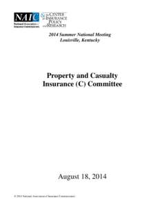 2014 Summer National Meeting Louisville, Kentucky Property and Casualty Insurance (C) Committee