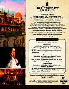 an enchanting  European setting right here in southern california Take part in a true Southern California experience at The Mission Inn Hotel & Spa. With over 20,000 sq. ft. of space,
