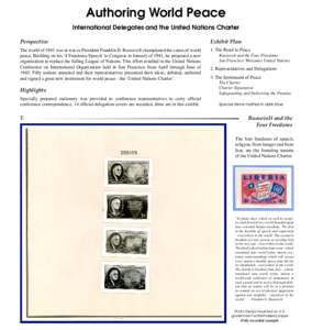 Authoring World Peace International Delegates and the United Nations Charter Perspective The world of 1941 was at war as President Franklin D. Roosevelt championed the cause of world peace. Building on his ‘4 Freedoms 