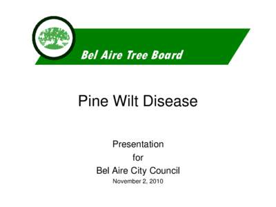 Bel Aire Tree Board  Pine Wilt Disease Presentation for Bel Aire City Council