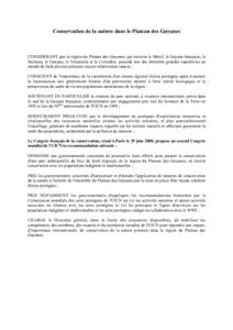 Conservation de la nature dans le Plateau des Guyanes  CONSIDERANT que la région du Plateau des Guyanes, qui traverse le Brésil, la Guyane française, le Surinam, le Guyana, le Venezuela et la Colombie, possède une de