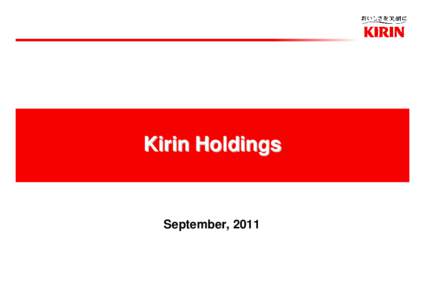Kirin Holdings  September, 2011 1