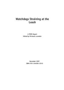 Watchdogs Straining at the Leash A PMPA Report Edited by Michaela Lavender