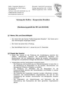 KoBra - Kooperation Brasilien e.V. Kronenstraße 16a, 79100 Freiburg i.Br./Alemanha Tel/Fone: (+69-26, Fax: -28  www.kooperation-brasilien.org
