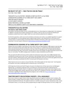 Ag Safety S.T.A.T. – Safe Tactics for Ag Today  Vol. 2 No. 4 April 2009  *********************************************************************************************  AG SAFETY S.T.