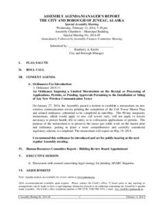 ASSEMBLY AGENDA/MANAGER’S REPORT THE CITY AND BOROUGH OF JUNEAU, ALASKA Special Assembly Meeting Wednesday, February 12, 2014, 5:30 pm Assembly Chambers – Municipal Building Special Meeting No[removed]