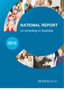 Australian Curriculum, Assessment and Reporting Authority  NATIONAL REPORT on schooling in Australia  2013