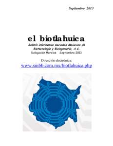 Septiembreel biotlahuica Boletín informativo Sociedad Mexicana de Biotecnología y Bioingeniería, A.C. Delegación Morelos