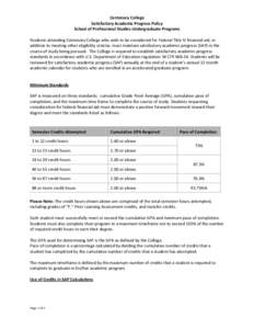 Centenary College Satisfactory Academic Progress Policy School of Professional Studies Undergraduate Programs Students attending Centenary College who wish to be considered for Federal Title IV financial aid, in addition