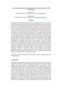 Factors affecting the decision to participate in the internet option for the 2010 Census of Korea Eunkoo Lee Population Census Division, Statistics Korea,  Sungjin Kim* Population Census Division, Statist