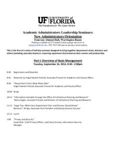 Academic Administrators Leadership Seminars: New Administrators Orientation Emerson Alumni Hall, Warrington Room Parking available in O’Connell Center garage top level or , min in advance 