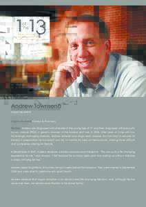 Andrew Townsend (organ recipient) Organs received: Kidneys & Pancreas His Story: Andrew was diagnosed with diabetes at the young age of 17, and then diagnosed with polycystic kidney disease (PKD), a genetic disorder of t