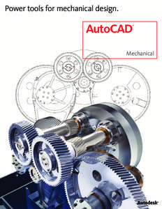 Power tools for mechanical design.  AutoCAD ®