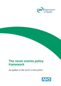 The never events policy framework An update to the never events policy The never events policy framework