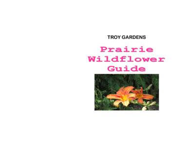 TROY GARDENS  Prairie Wildflower Guide