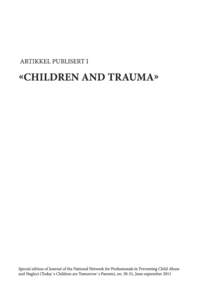 HELPING FAMILIES FROM WAR TO PEACE: TRAUMA - STABILIZING PRINCIPLES FOR HELPERS, PARENTS AND CHILDREN  Cecilie Kolﬂaath Larsen