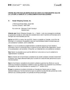 ORDRE DÉLIVRÉ PAR UN INSPECTEUR EN VERTU DU PARAGRAPHEDE LA LOI SUR LA SÛRETÉ ET LA RÉGLEMENTATION NUCLÉAIRES À:  Hanjin Shipping Canada, Inc.