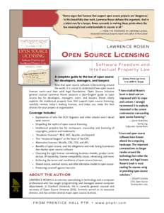 “Some argue that licenses that support open source projects are ‘dangerous.’ In this beautifully clear work, Lawrence Rosen defuses this argument. And in a talent rare for a lawyer, Rosen succeeds in making these p
