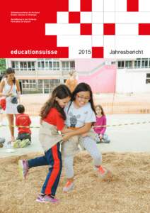 Schweizerschulen im Ausland Ecoles suisses à l’étranger Ausbildung in der Schweiz Formation en Suisse  2015