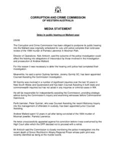 CORRUPTION AND CRIME COMMISSION OF WESTERN AUSTRALIA MEDIA STATEMENT Delay in public hearing on Mallard case[removed]