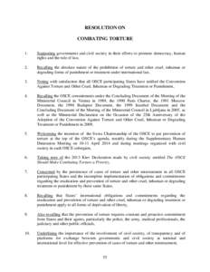 RESOLUTION ON COMBATING TORTURE 1. Supporting governments and civil society in their efforts to promote democracy, human rights and the rule of law,