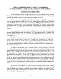 ARKANSAS DEVELOPMENT FINANCE AUTHORITY GUIDELINES FOR MULTI-FAMILY HOUSING APPLICATION INTRODUCTION AND PURPOSE The Multi-Family Housing Application (MFHA) can be used for multiple housing funding sources available from 