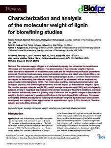 Review  Characterization and analysis of the molecular weight of lignin for biorefining studies Allison Tolbert, Hannah Akinosho, Ratayakorn Khunsupat, Georgia Institute of Technology, Atlanta,