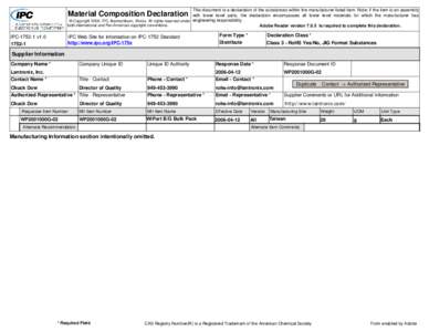 This document is a declaration of the substances within the manufacturer listed item. Note: if the item is an assembly with lower level parts, the declaration encompasses all lower level materials for which the manufactu