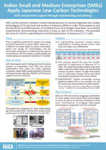 Indian Small and Medium Enterprises (SMEs) Apply Japanese Low-Carbon Technologies - IGES and partners support through matchmaking and piloting - IGES and its partners created a matchmaking process to connect Japanese low