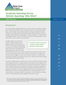 Academic Spending Versus Athletic Spending: Who Wins? Donna M. Desrochers J anua r y