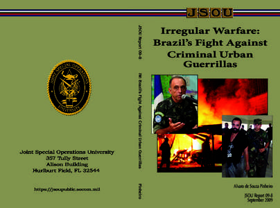 JSOU Report[removed]Irregular Warfare: Brazil’s Fight Against Criminal Urban Guerrillas