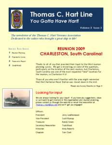 Thomas C. Hart Line You Gotta Have Hart! Volume 2 Issue 3 The newsletter of the Thomas C. Hart Veterans Association Dedicated to the sailors who brought a great ship to life!