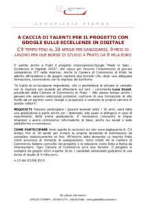 c o m u n i c a t o  s t a m p a A CACCIA DI TALENTI PER IL PROGETTO CON GOOGLE SULLE ECCELLENZE IN DIGITALE