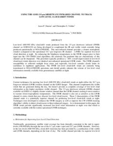 USING THE GOES 3.9 µm SHORTWAVE INFRARED CHANNEL TO TRACK LOW-LEVEL CLOUD-DRIFT WINDS Jason P. Dunion1 and Christopher S. Velden2 1