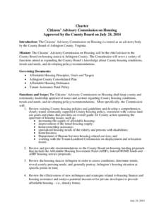 Charter Citizens’ Advisory Commission on Housing Approved by the County Board on July 24, 2014 Introduction: The Citizens’ Advisory Commission on Housing is created as an advisory body by the County Board of Arlingto
