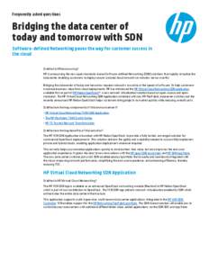 Frequently asked questions  Bridging the data center of today and tomorrow with SDN Software-defined Networking paves the way for customer success in the cloud