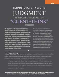 ADR  IMPROVING LAWYER JUDGMENT BY REDUCING THE IMPACT OF