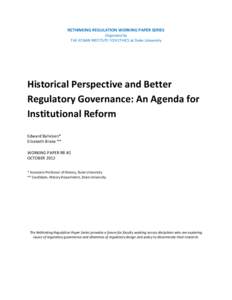 RETHINKING REGULATION WORKING PAPER SERIES Organized by THE KENAN INSTITUTE FOR ETHICS at Duke University Historical Perspective and Better Regulatory Governance: An Agenda for