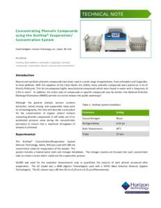 Concentrating Phenolic Compounds using the XcelVap® Evaporation/ Concentration System David Gallagher, Horizon Technology, Inc., Salem, NH USA  Key Words