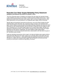 City Council 311 Vernon Street Roseville, California[removed]Roseville Core Water Supply Reliability Policy Statement (Adopted by the Roseville City Council on October 2, 2013)