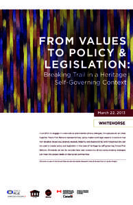 FROM VALUES TO POLICY & LEGISLATION: Breaking Trail in a Heritage Self-Governing Context