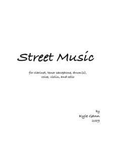 Street Music for clarinet, tenor saxophone, drum(s), voice, violin, and cello by