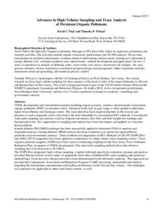 Abstract #227  Advances in High-Volume Sampling and Trace Analysis of Persistent Organic Pollutants David I. Thal1 and Timothy P. Wilson2 1