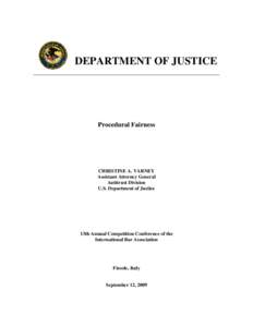 DEPARTMENT OF JUSTICE  Procedural Fairness CHRISTINE A. VARNEY Assistant Attorney General