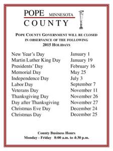 POPE MINNESOTA COUNTY POPE COUNTY GOVERNMENT WILL BE CLOSED IN OBSERVANCE OF THE FOLLOWINGHOLIDAYS