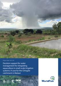 Project Brief: [removed]Decision support for water management for integrating aquaculture in small-scale irrigation systems: A case for the Chingale