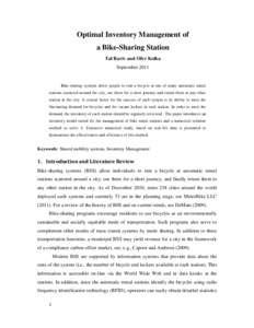 Optimal Inventory Management of a Bike-Sharing Station Tal Raviv and Ofer Kolka SeptemberBike-sharing systems allow people to rent a bicycle at one of many automatic rental