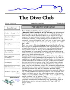 The Dive Club Long Island, New York Volume 21, Issue 10  PRESIDENT’S MESSAGE